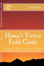 Hawaii Vortex Field Guide